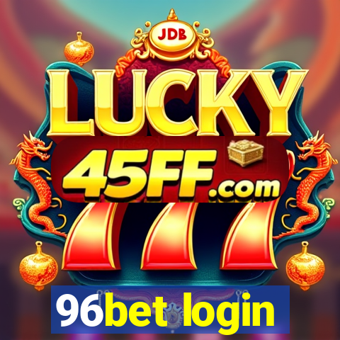 96bet login
